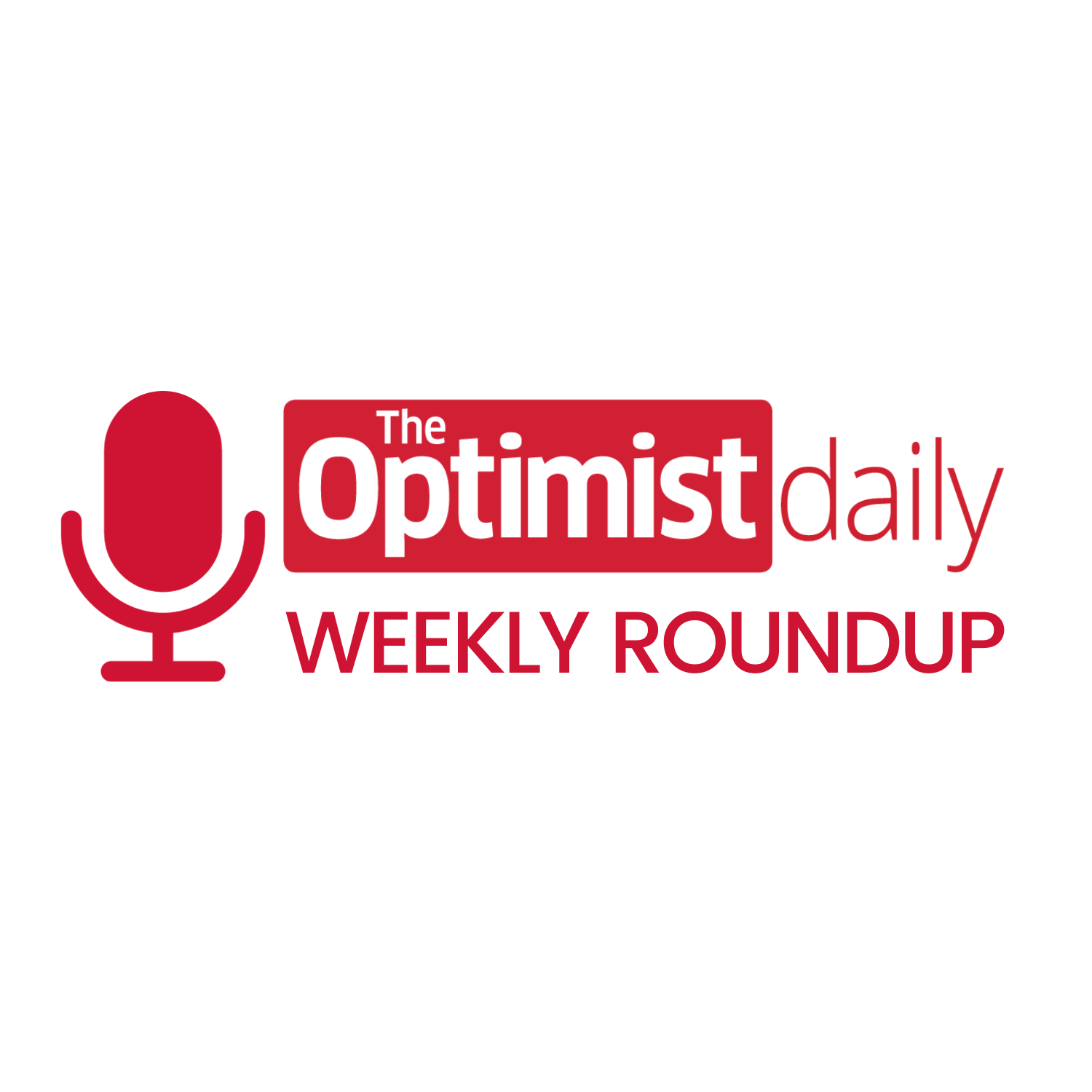 Red microphone logo with bold 'The Optimist Daily' text and the words 'WEEKLY ROUNDUP' beneath on a white background